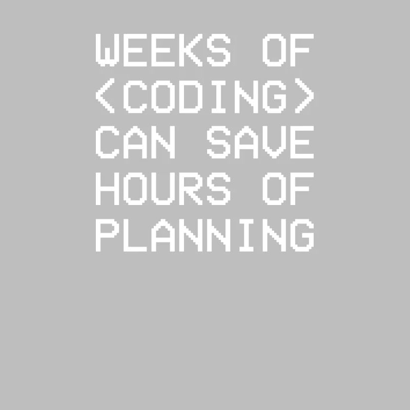 Weeks Coding Save Hours Planning Admin