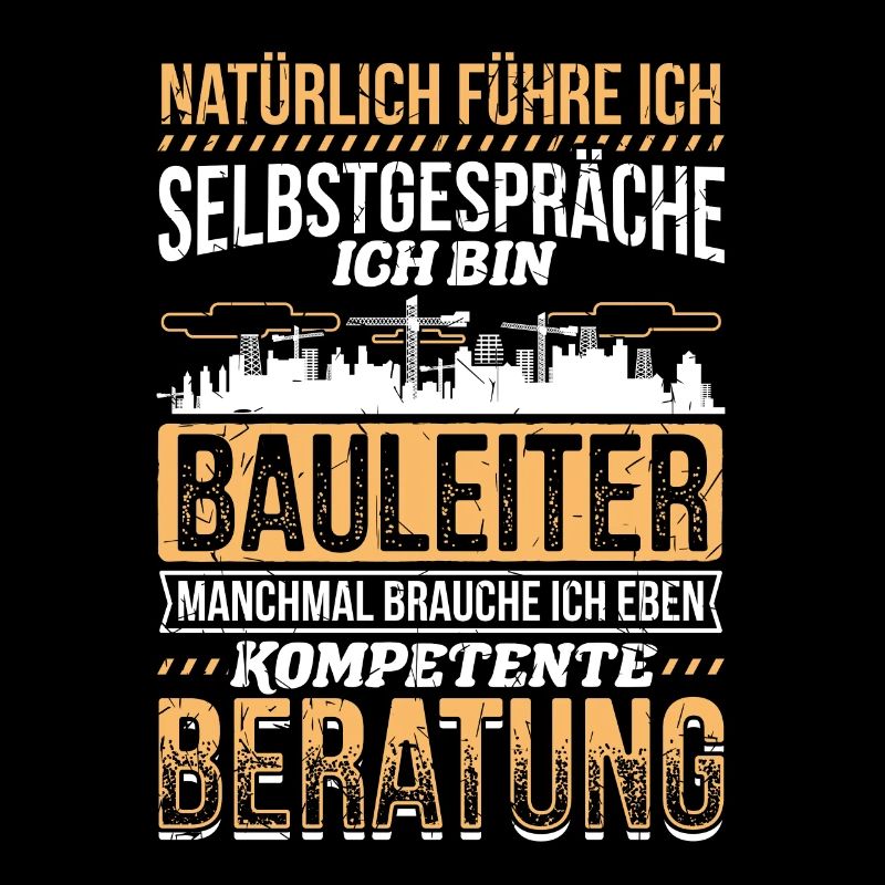Selbstgespräche Bauleiter Kompetente Beratung