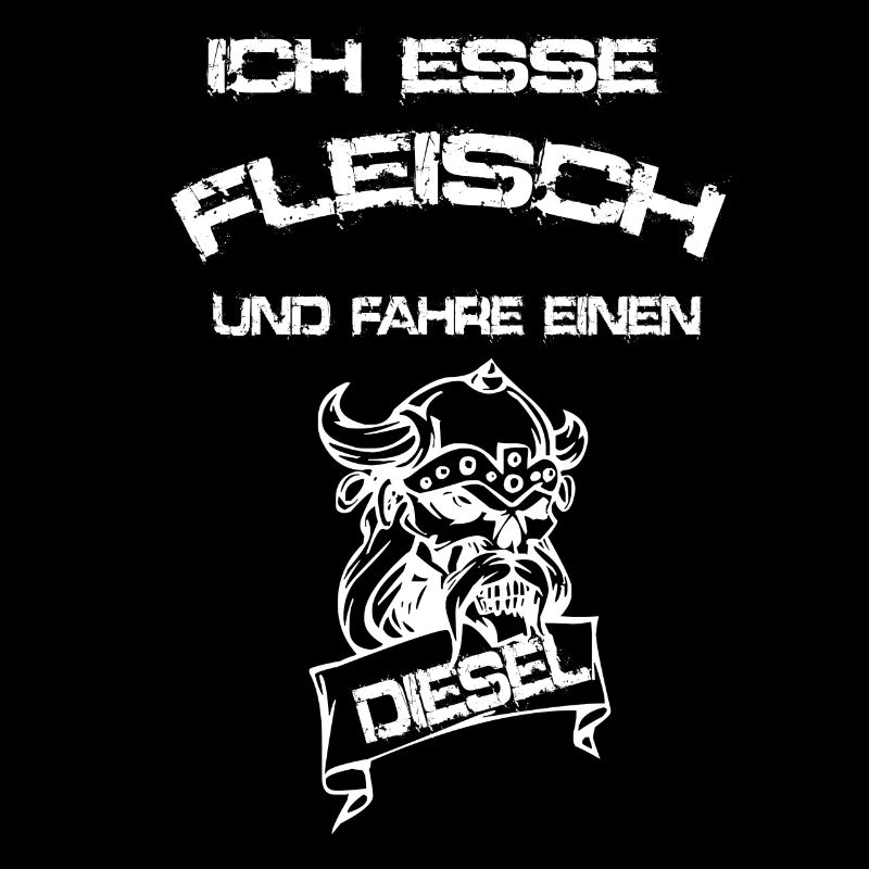 Fleisch Fleischesser Diesel Autofahrer Spruch