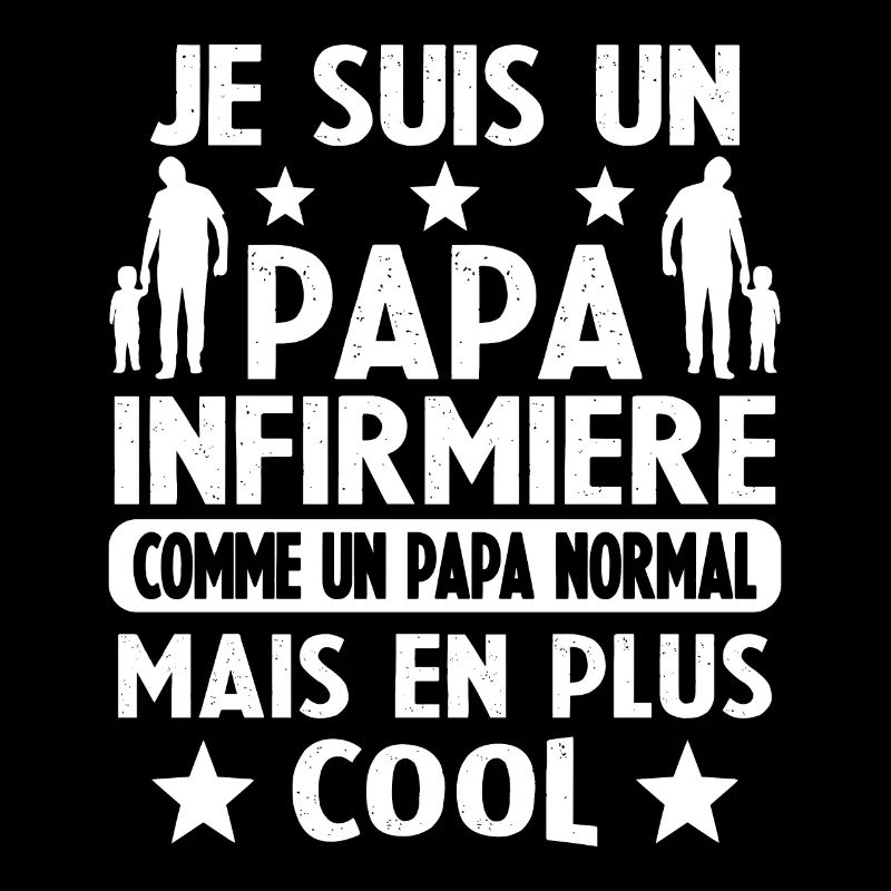 Un Papa Infirmier Comme Papa Normal en Plus Cool