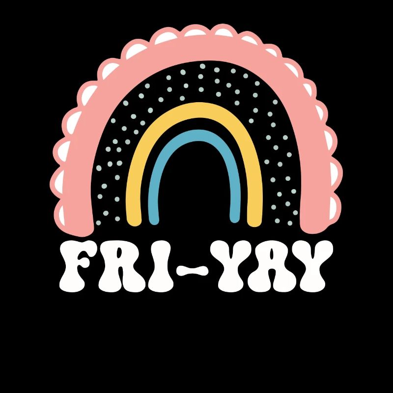 Fri Yay Teachers School Weekend Vibes