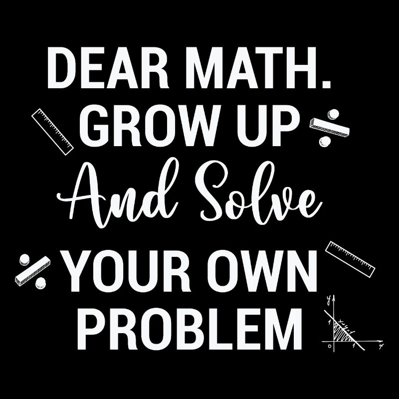 Funny Math Quote Math Teacher Math Sayings