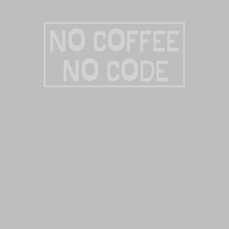 No Coffee No Code