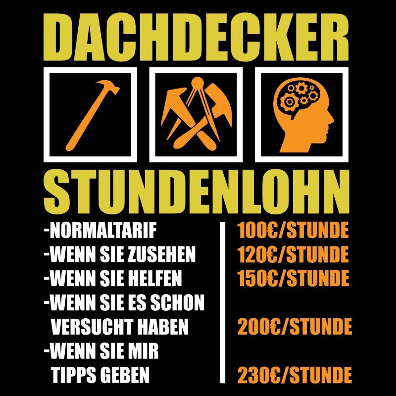 Dachdecker Stundenlohn Handwerk Geschenk