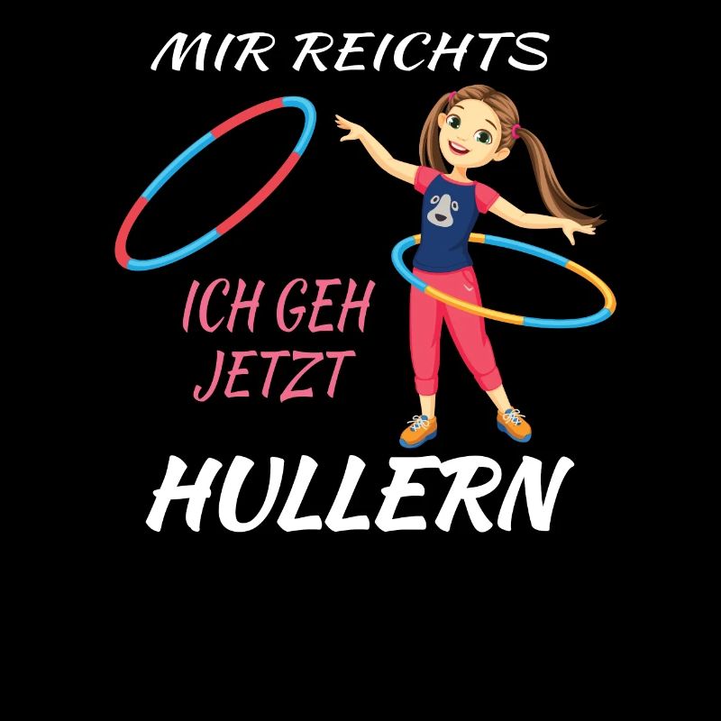 Hulahoop Mir Reichts ich geh Hullern