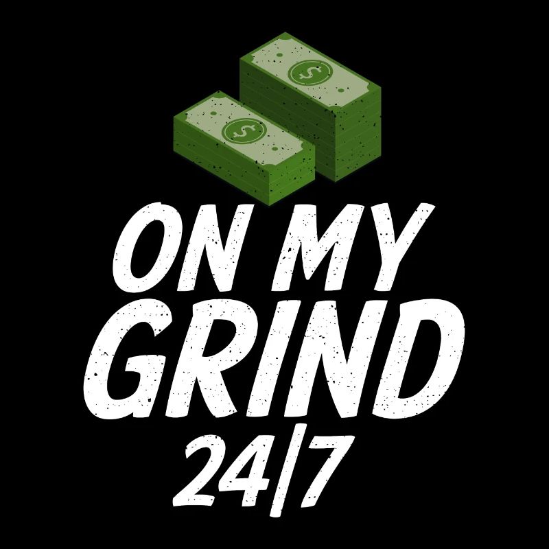 Sur mon Grind 24/7