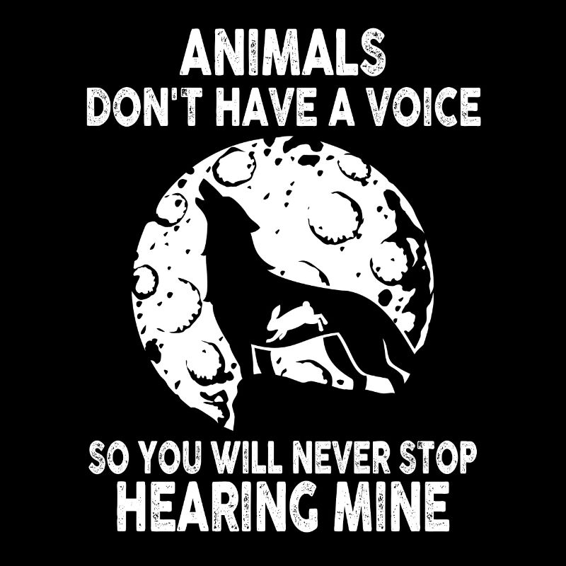 Animals Don't Have A Voice