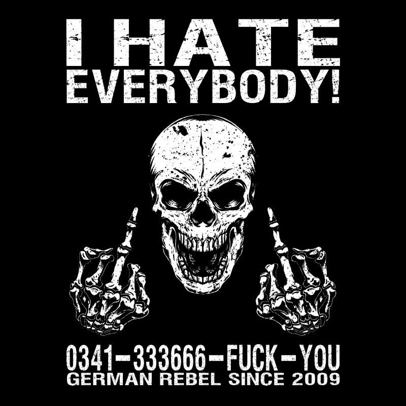 I hate everybody