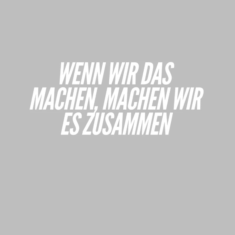 wir machen es zusammen