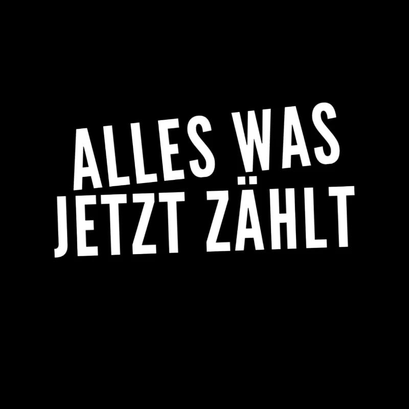 das ist alles was zählt
