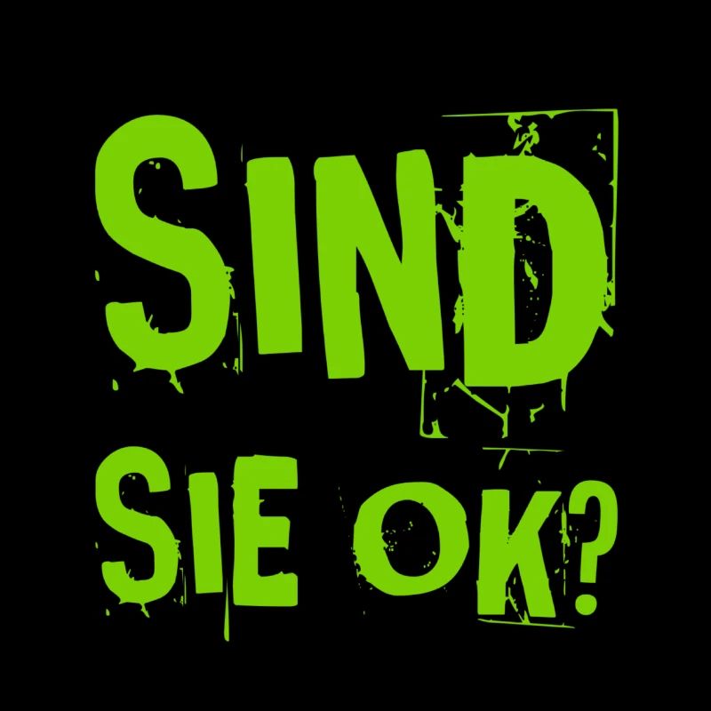alles ok bei ihnen?