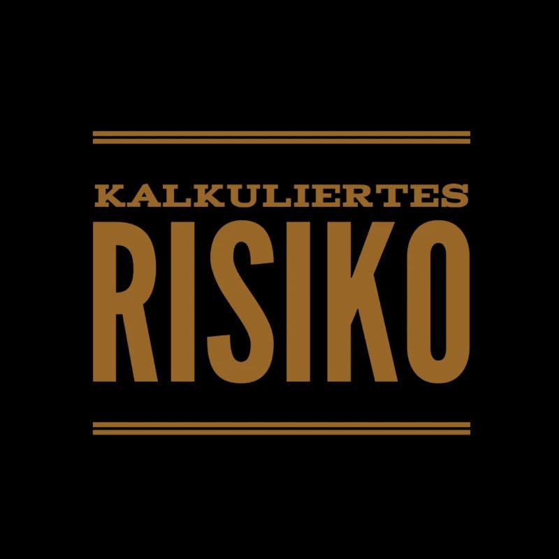 kalkuliertes Risiko