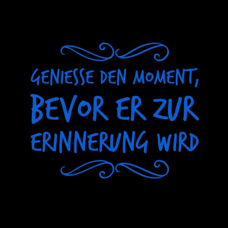 I enjoy every moment