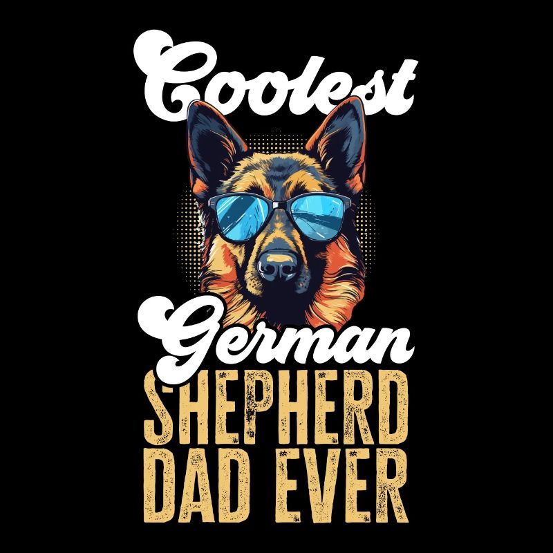 Dog Breed Coolest German Shepherd Dad Ever