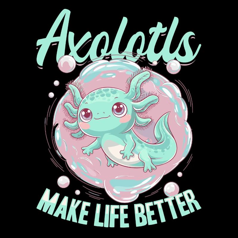 Cute Axolotl Axolotls Make Life Better