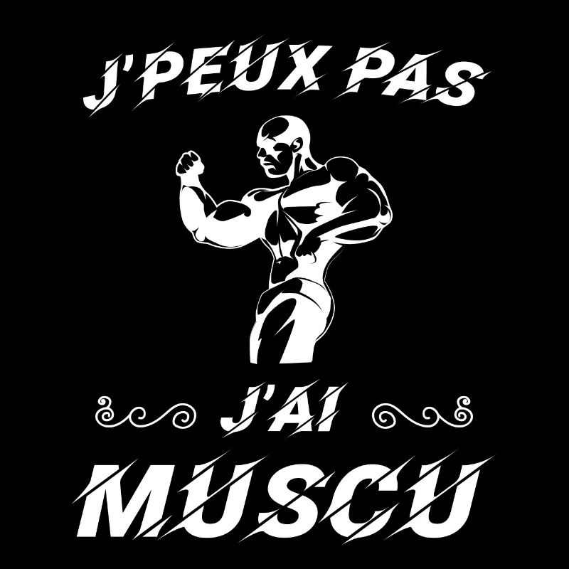 J peux pas j ai muscu