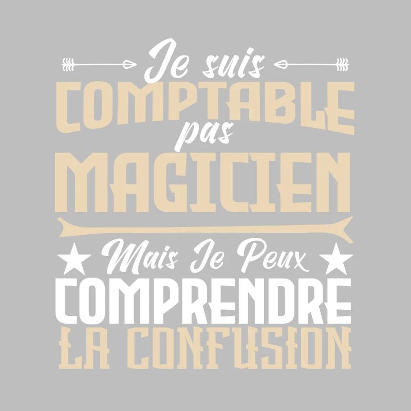 Je suis comptable pas magicienne.