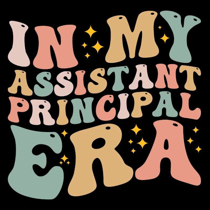 In My Assistant Principal Era