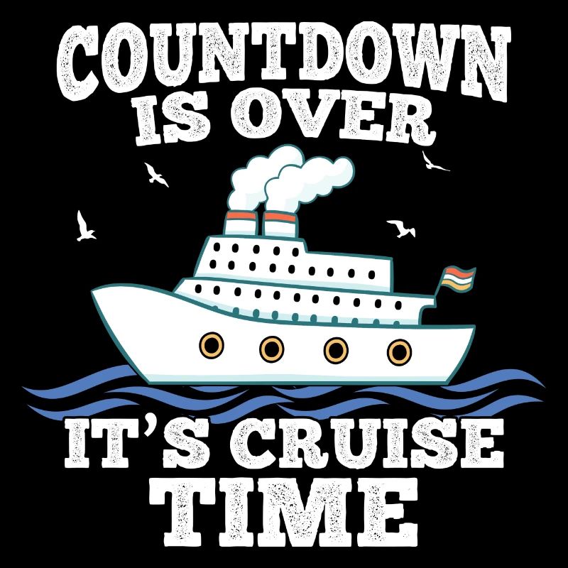 Countdown Is Over It's Cruise Time - Kreuzfahrt