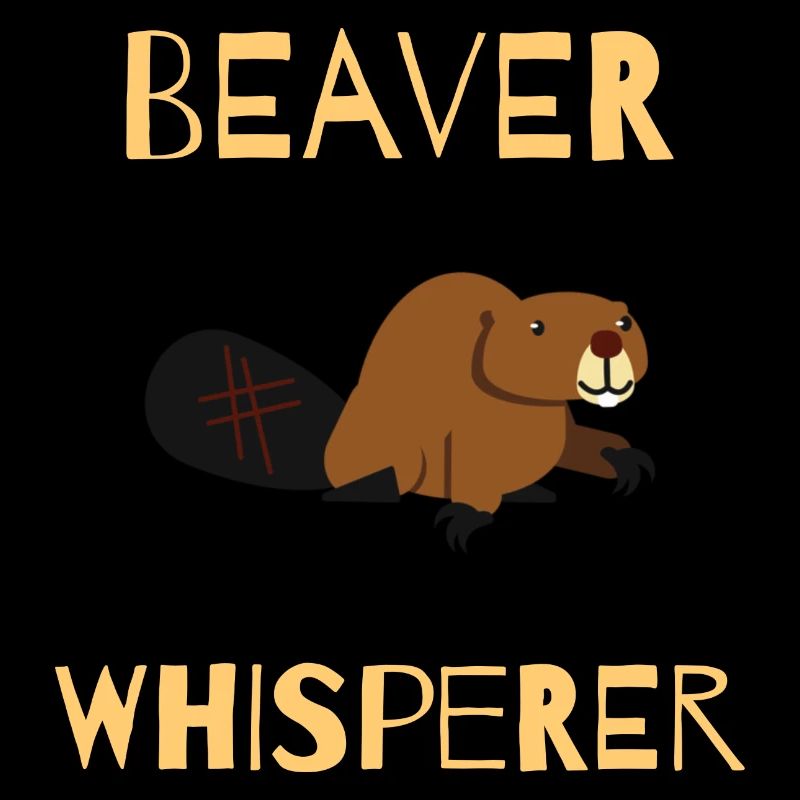 BEAVER: Beaver Whisperer