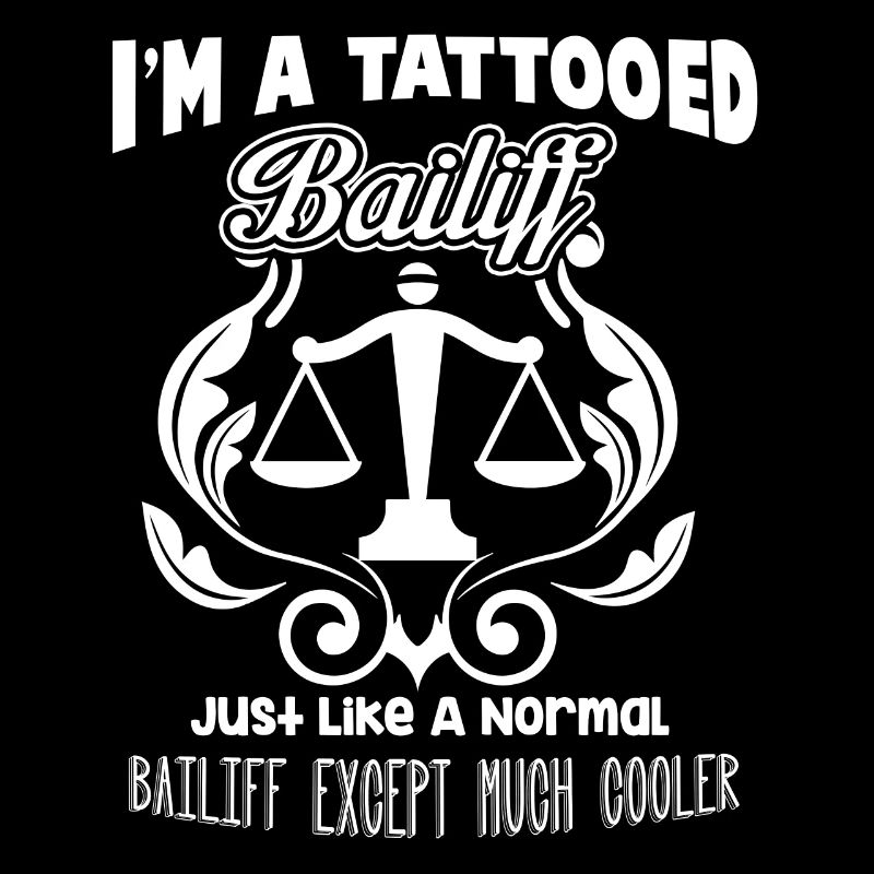 I m A Tattooed Bailiff