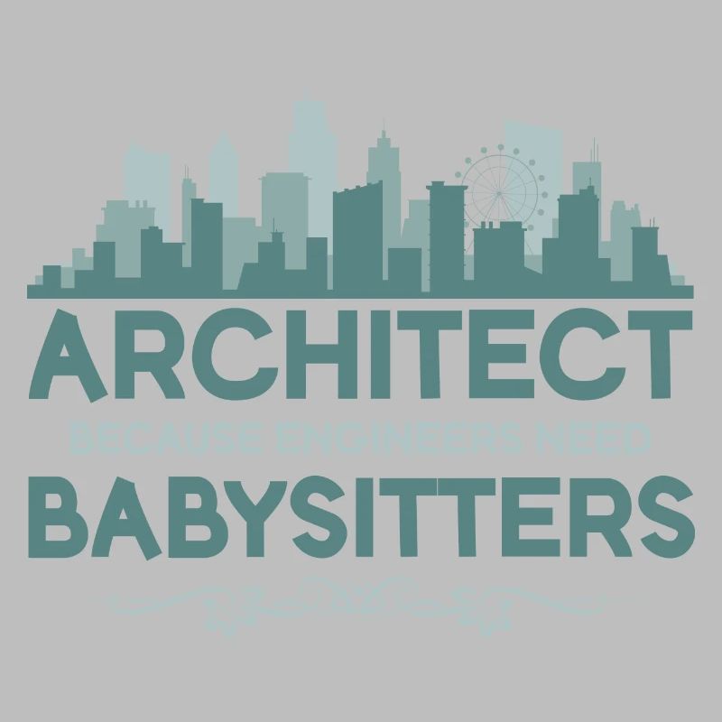 archetect because engineers need babysitters.