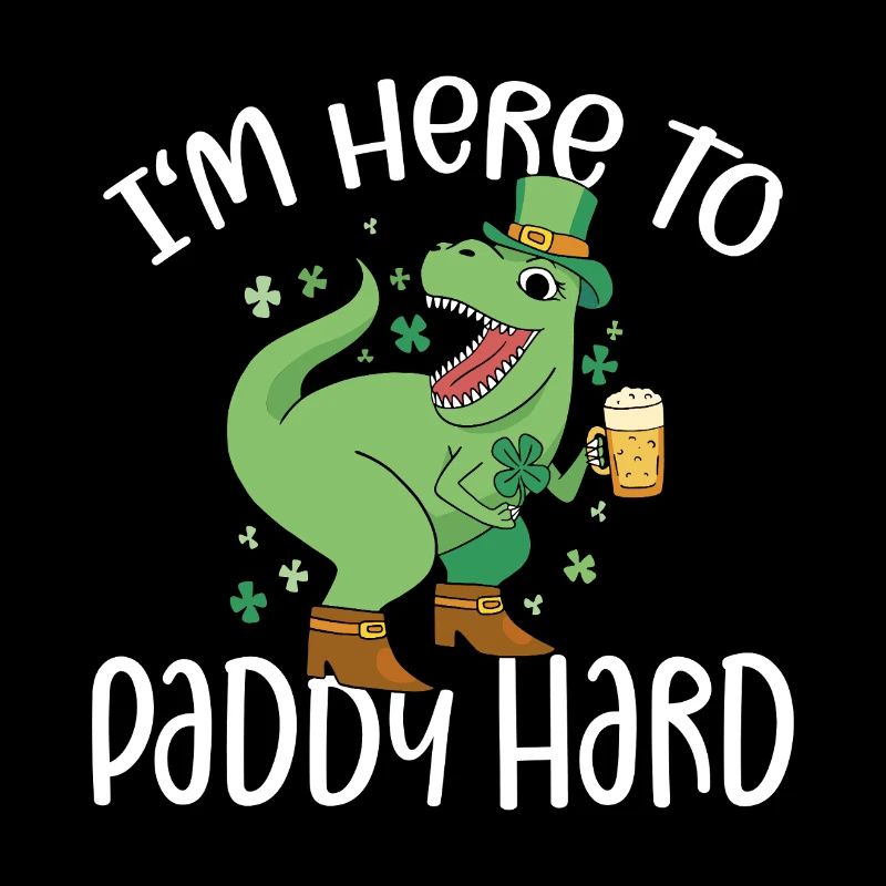 Leprechaun T-Rex Dino Beer I'm Here To Paddy Hard