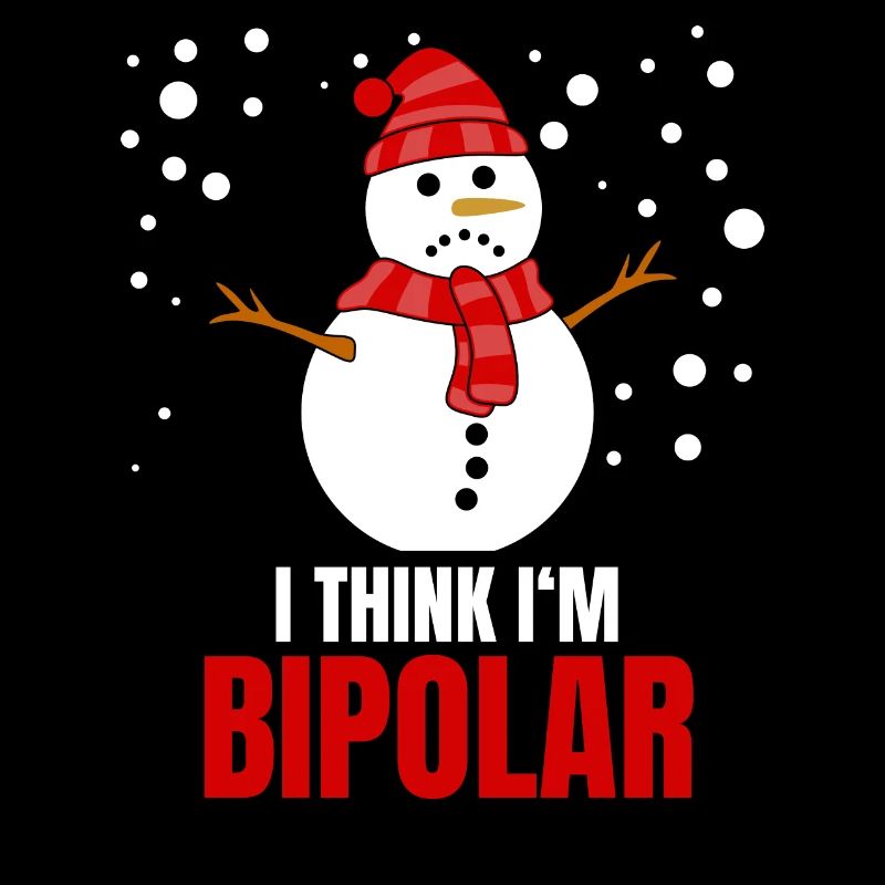 Snowman bipolar funny saying winter