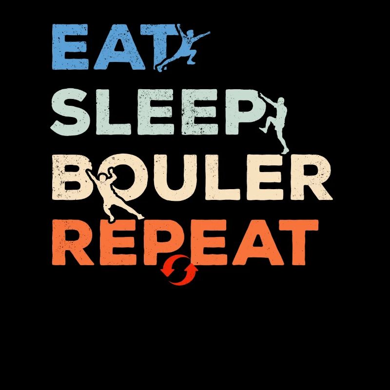 Eat Sleep Boulder Repeat Bouldern Berg Klettern