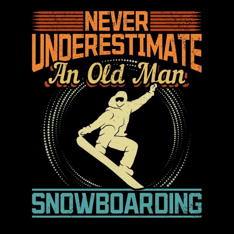 Retro Never Underestimate an old man Snowboarding