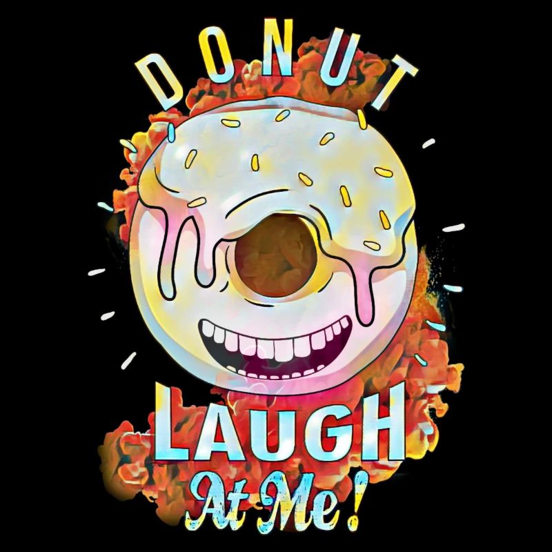 Donuts laugh at me! Art design