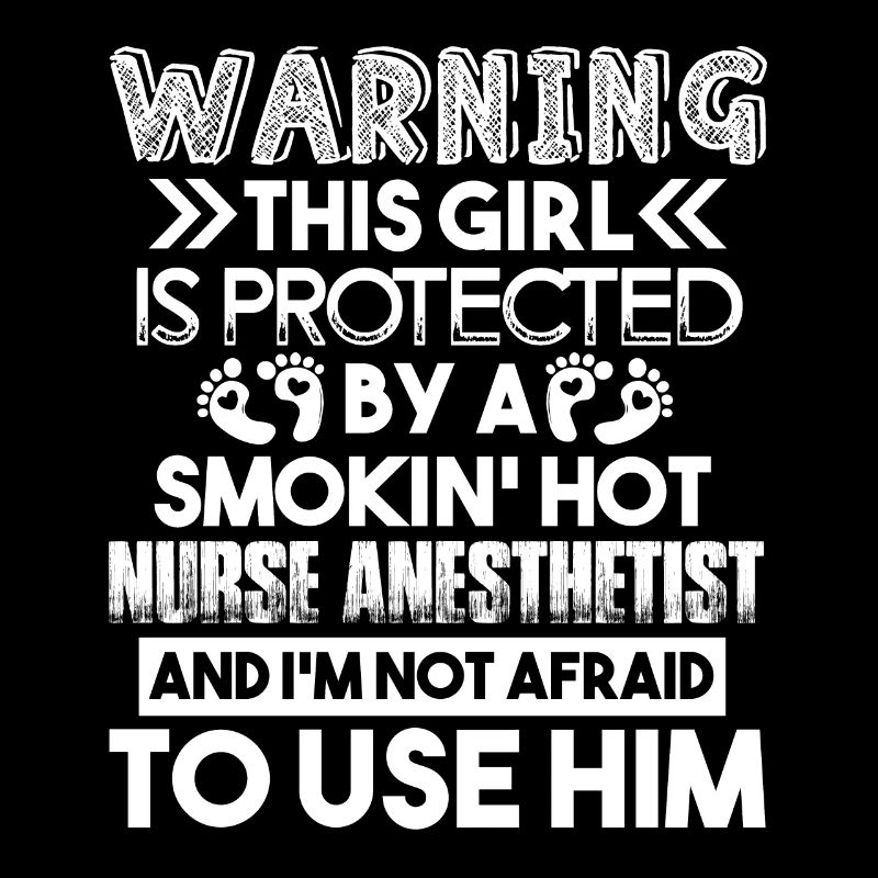 Nurse Anesthetist Protected By Nurse Anesthetist