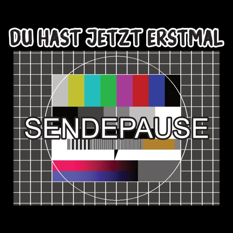 Du hast jetzt erstmal Sendepause / 90er Testbild