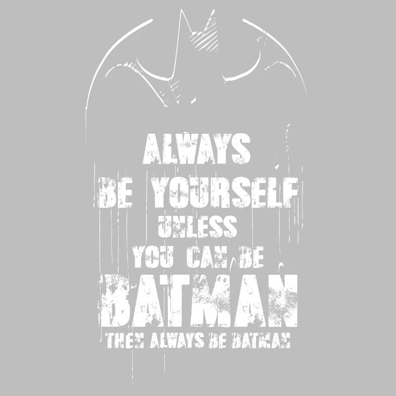DC Comics Batman Always Be Yourself Spruch