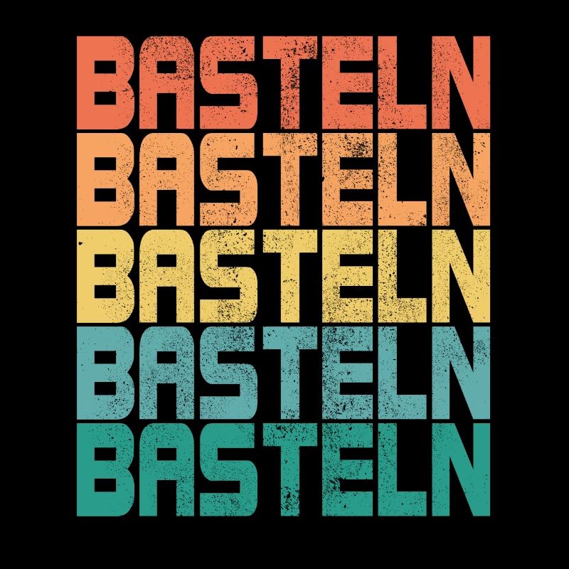 Basteln Retro Sprüche Bastler Handarbeit Geschenk
