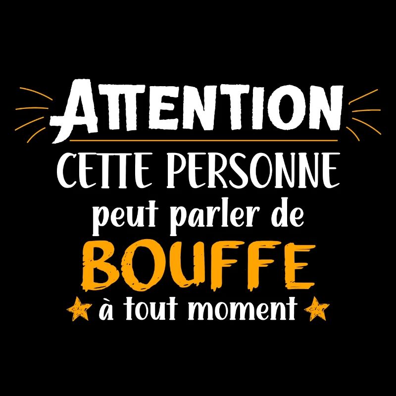 Bouffe - Manger - Parler - Accro - Cadeau - Drôle