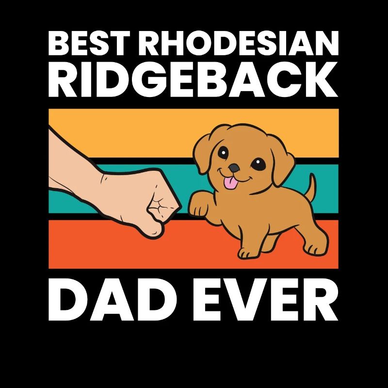 Meilleur rhodesian Ridgeback Dad jamais