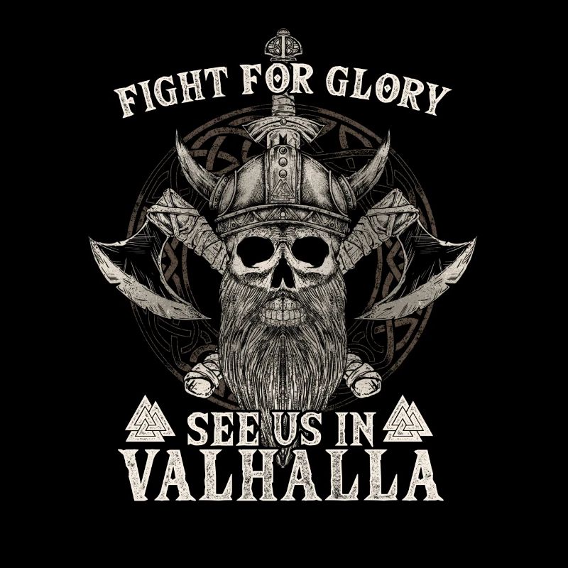 Fight For Glory See Us In Valhalla I Wikinger