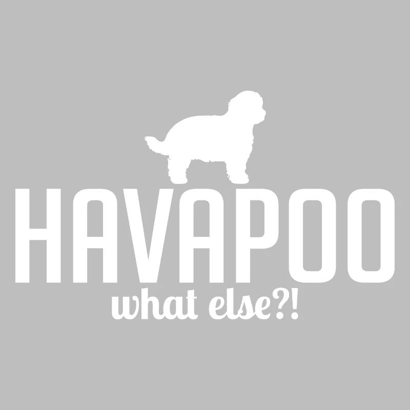 Havapoo what else Hundespruch Hunde Wilsigns