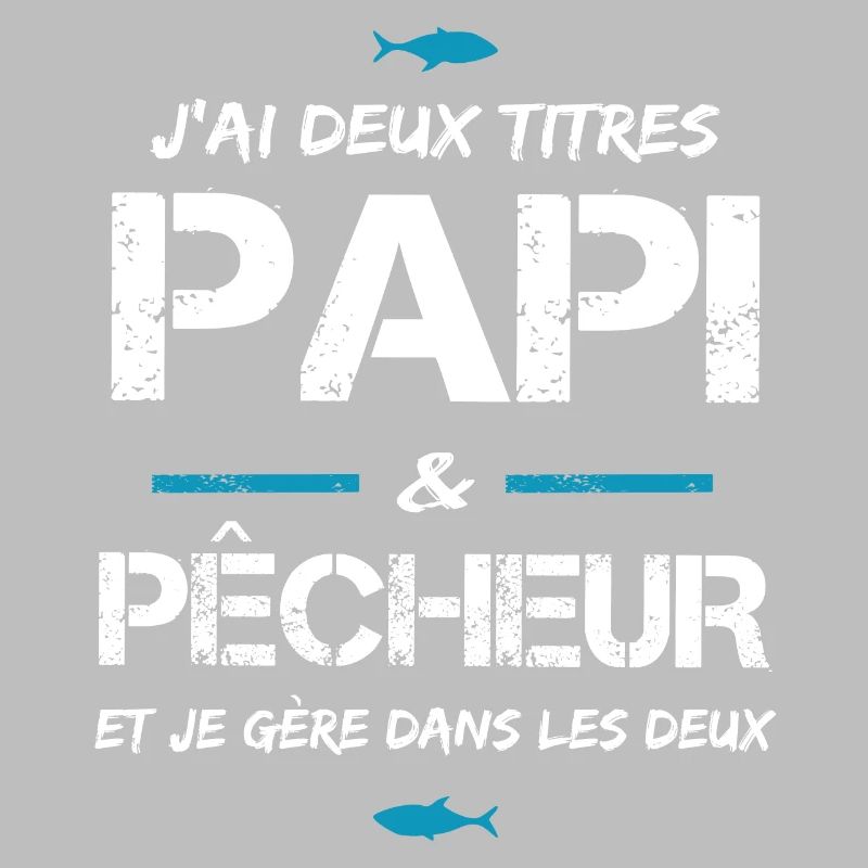 Papi papy pêcheur cadeau drôle pêche