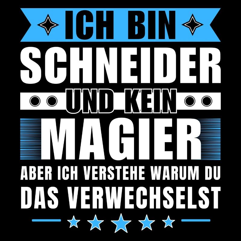 Ich bin Schneider und kein Magier