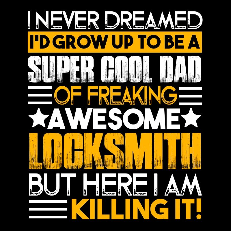 Locksmith Super Cool Locksmith Dad