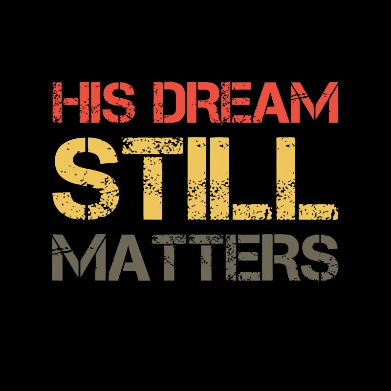 Son rêve compte toujours Martin Luther King Day Hum