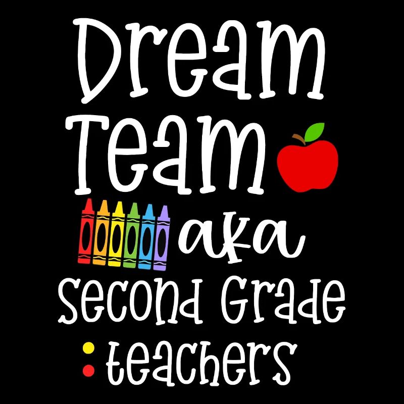 Dream team second grade Funny Teachers Back to
