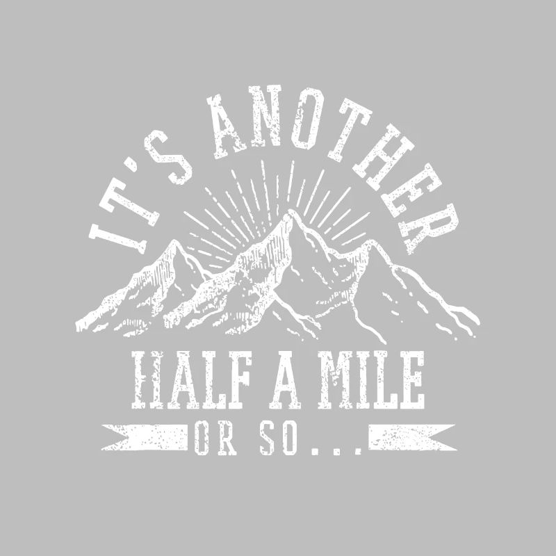 Wandern - Es ist eine weitere halbe Meile oder so lustig Hikerv