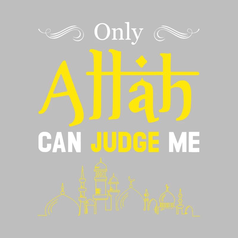 Only Allah Can Judge Me Islamic Muslim Ramadan Eid