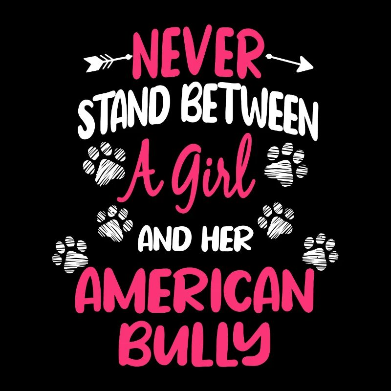 Stehen Sie niemals zwischen einem Mädchen und ihrem amerikanischen Bullya