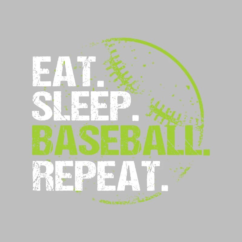 Eat Sleep Baseball Repeat Practice Training