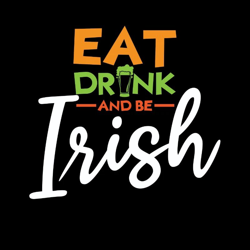 Eat Drink Irish Paddy Shamrock Saint Patrick Day