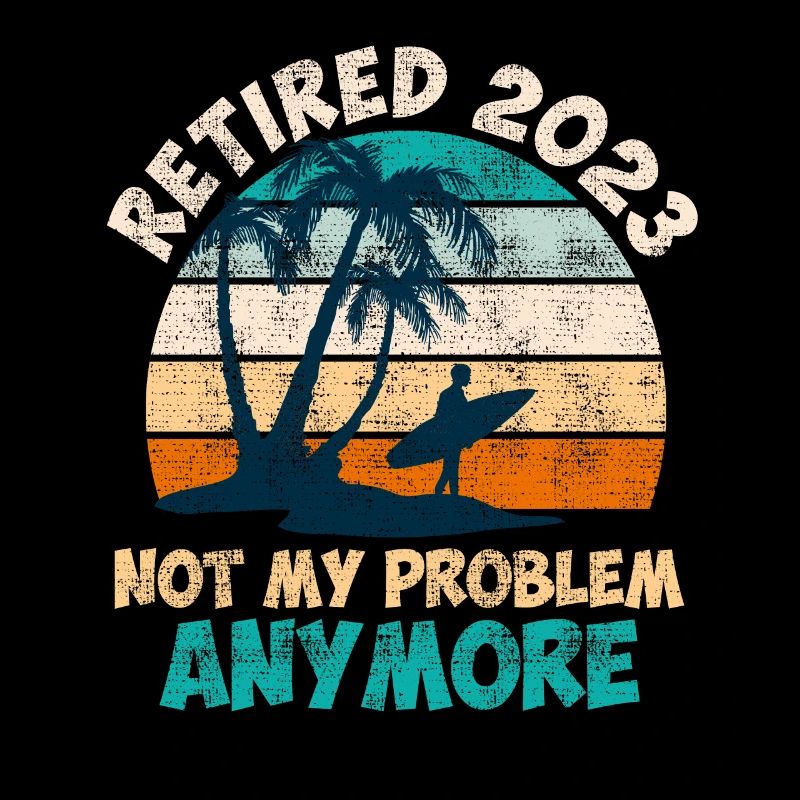 Pensioners 2023 no longer my problem